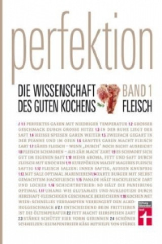 Kniha Perfektion. Die Wissenschaft des guten Kochens. Fleisch. Bd.1 