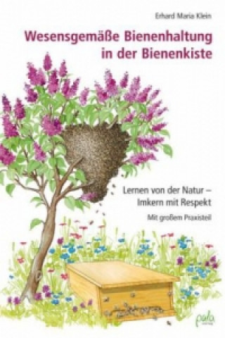 Kniha Wesensgemäße Bienenhaltung in der Bienenkiste Erhard Maria Klein