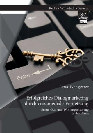 Kniha Erfolgreiches Dialogmarketing durch crossmediale Vernetzung Lena Wengerter