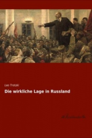 Kniha Die wirkliche Lage in Russland Leo Trotzki