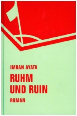 Kniha Ruhm und Ruin Imran Ayata