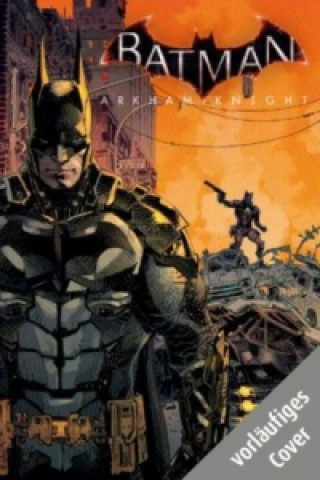 Kniha Batman: Arkham Knight Peter J. Tomasi