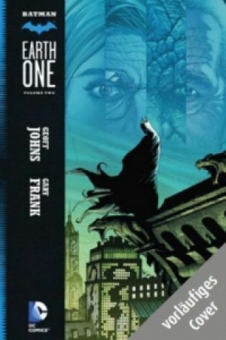 Carte Batman: Erde Eins. Bd.2 Geoff Johns