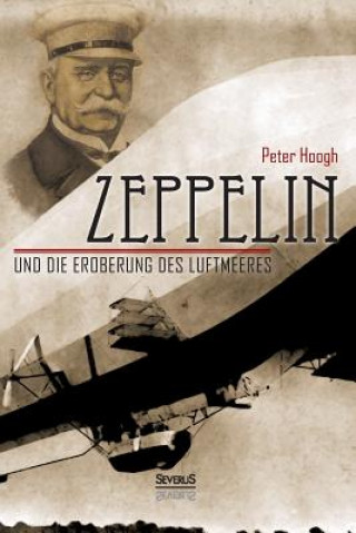 Carte Zeppelin und die Eroberung des Luftmeeres Bjorn Bedey