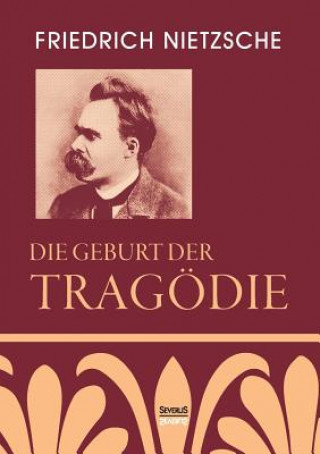 Buch Geburt der Tragoedie Friedrich Wilhelm Nietzsche