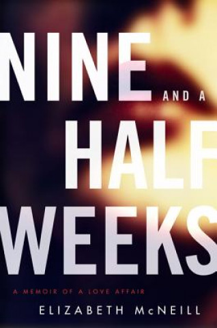 Könyv Nine and a Half Weeks Elizabeth McNeill
