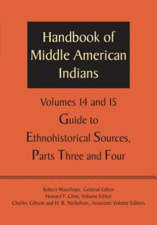 Buch Handbook of Middle American Indians, Volumes 14 and 15 Robert Wauchope