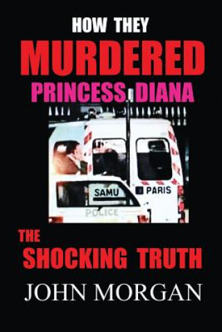 Carte How They Murdered Princess Diana John Morgan