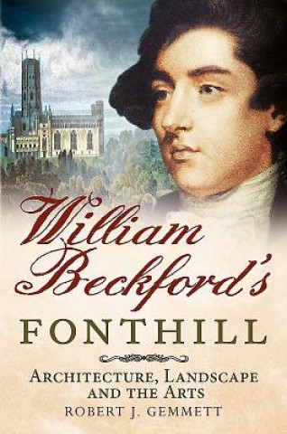 Carte William Beckford's Fonthill Robert J Gemmett
