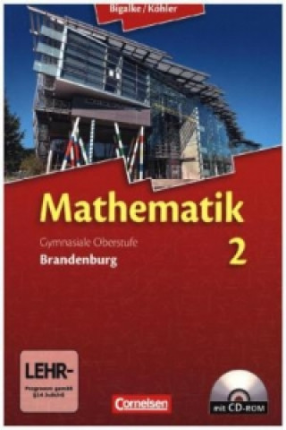 Книга Bigalke/Köhler: Mathematik - Brandenburg - Ausgabe 2013 - Band 2 Anton Bigalke