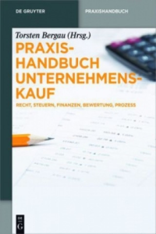 Kniha Praxishandbuch Unternehmenskauf Torsten Bergau