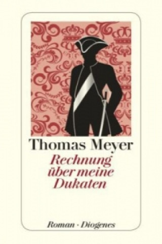 Könyv Rechnung über meine Dukaten Thomas Meyer