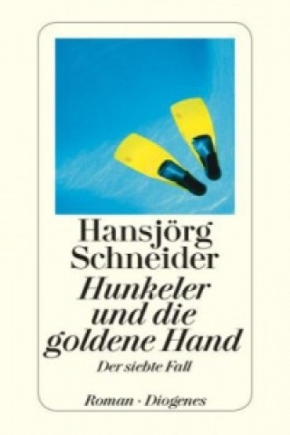 Carte Hunkeler und die goldene Hand Hansjörg Schneider