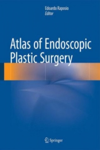 Könyv Atlas of Endoscopic Plastic Surgery Edoardo Raposio