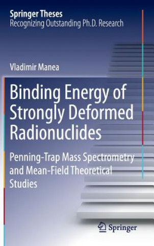 Kniha Binding Energy of Strongly Deformed Radionuclides Vladimir Manea