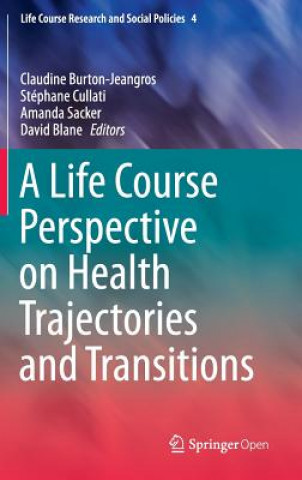 Carte Life Course Perspective on Health Trajectories and Transitions Claudine Burton-Jeangros