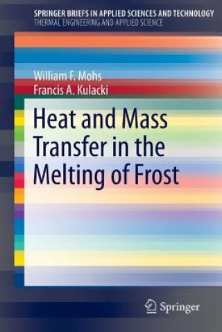 Könyv Heat and Mass Transfer in the Melting of Frost William F. Mohs