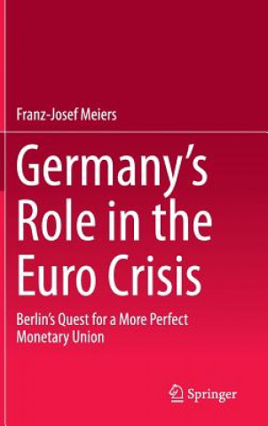 Książka Germany's Role in the Euro Crisis Franz-Josef Meiers