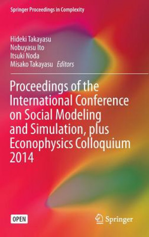 Carte Proceedings of the International Conference on Social Modeling and Simulation, plus Econophysics Colloquium 2014 Hideki Takayasu