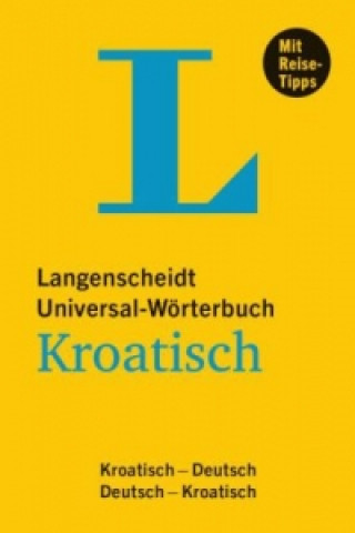 Kniha Langenscheidt Universal-Wörterbuch Kroatisch 