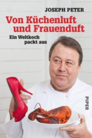 Könyv Von Küchenluft und Frauenduft Joseph Peter
