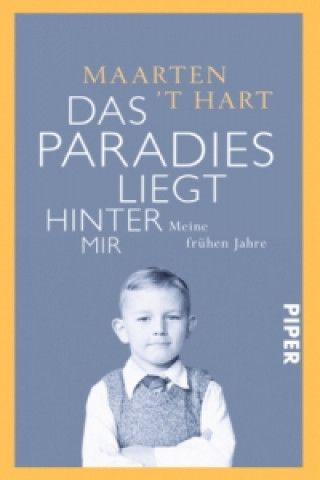 Kniha Das Paradies liegt hinter mir Maarten 't Hart