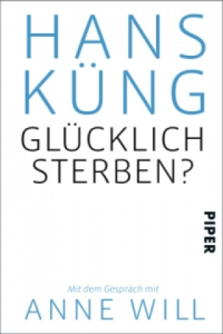 Книга Glücklich sterben? Hans Küng