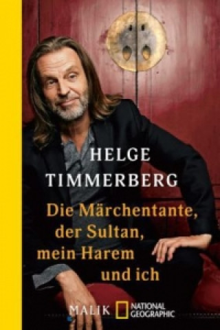 Carte Die Märchentante, der Sultan, mein Harem und ich Helge Timmerberg