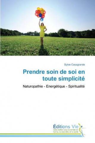 Knjiga Prendre Soin de Soi En Toute Simplicite Casagrande-S