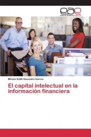 Книга capital intelectual en la informacion financiera Saavedra Garcia Miriam Edith