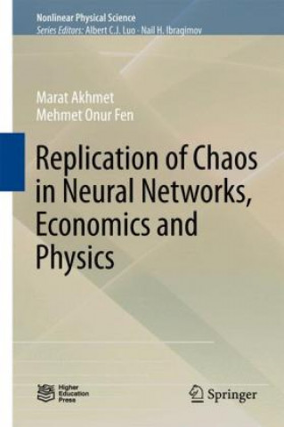 Carte Replication of Chaos in Neural Networks, Economics and Physics Marat Akhmet