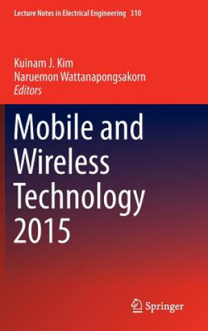 Książka Mobile and Wireless Technology 2015 Kuinam J. Kim