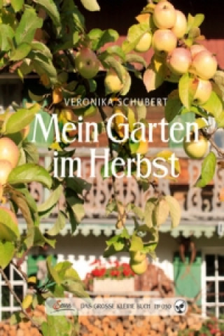Kniha Mein Garten im Herbst Veronika Schubert