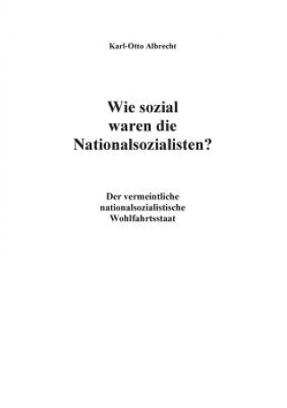 Buch Wie sozial waren die Nationalsozialisten? Karl-Otto Albrecht