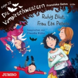 Audio Die Vampirschwestern - Ruhig Blut, Frau Ete Petete, 2 Audio-CDs Franziska Gehm