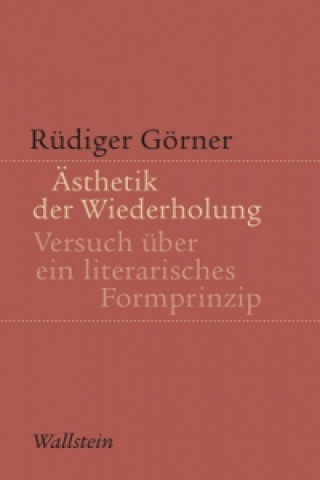 Libro Ästhetik der Wiederholung Rüdiger Görner