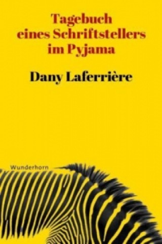 Kniha Tagebuch eines Schriftstellers im Pyjama Dany Laferri?re