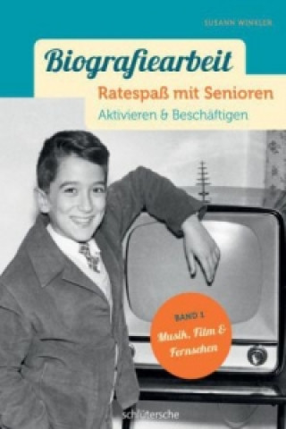Könyv Biografiearbeit - Ratespaß mit Senioren - Musik, Film & Fernsehen Susann Winkler