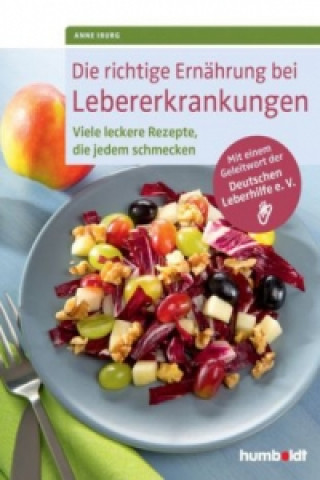 Kniha Die richtige Ernährung bei Lebererkrankungen Anne Iburg