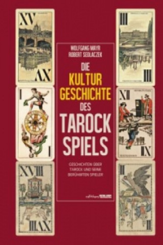 Książka Die Kulturgeschichte des Tarockspiels Wolfgang Mayr