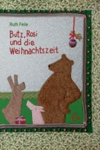 Knjiga Butz, Rosi und die Weihnachtszeit Ruth Feile