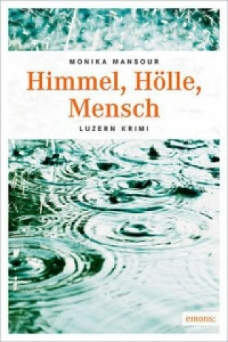 Kniha Himmel, Hölle, Mensch Monika Mansour