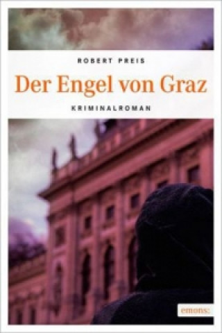 Kniha Der Engel von Graz Robert Preis