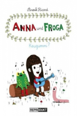 Книга Anna und Froga - Kaugummi? Anouk Ricard