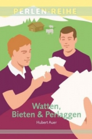 Kniha Watten, Bieten & Perlaggen Hubert Auer