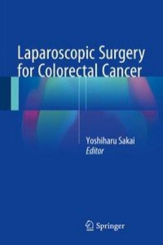 Kniha Laparoscopic Surgery for Colorectal Cancer Yoshiharu Sakai