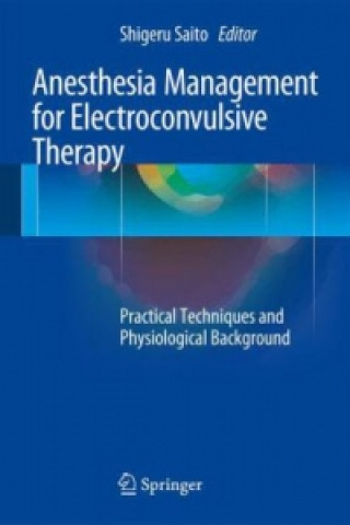 Buch Anesthesia Management for Electroconvulsive Therapy Shigeru Saito