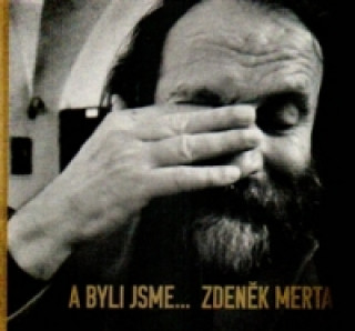 Könyv A byli jsme... Zdeněk Merta
