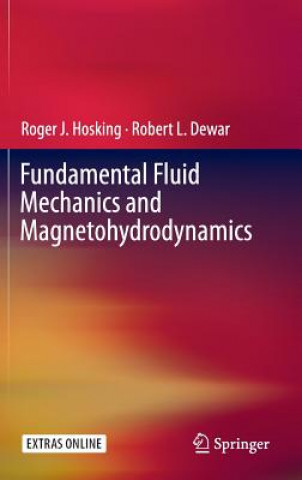 Książka Fundamental Fluid Mechanics and Magnetohydrodynamics Roger J. Hosking