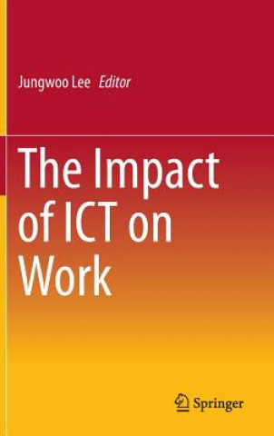 Kniha Impact of ICT on Work Jungwoo Lee